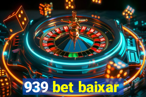 939 bet baixar